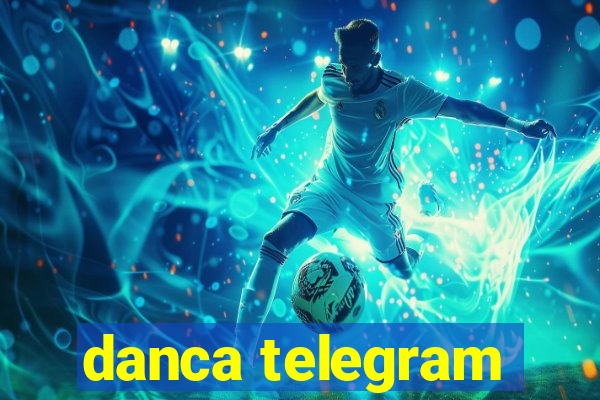 danca telegram