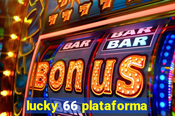 lucky 66 plataforma