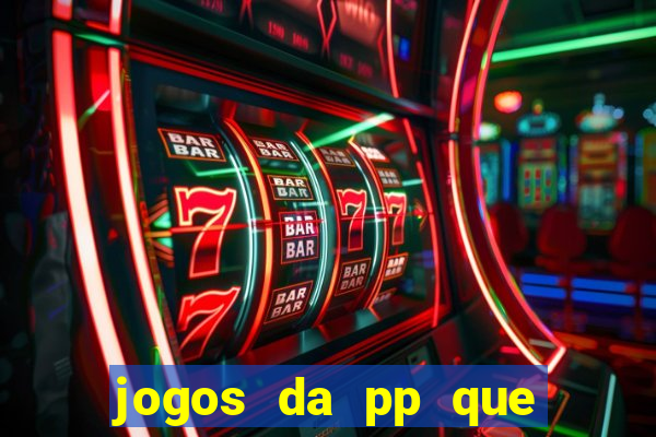 jogos da pp que pagam bem