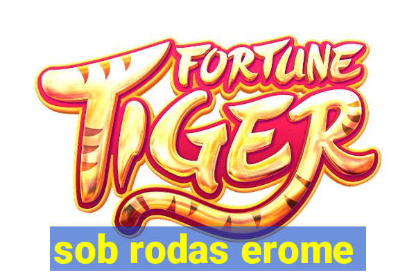 sob rodas erome