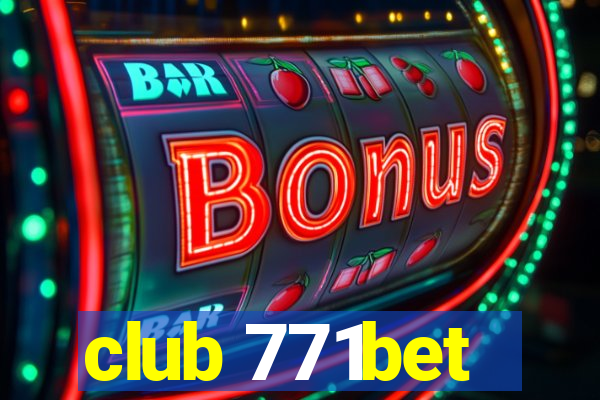 club 771bet