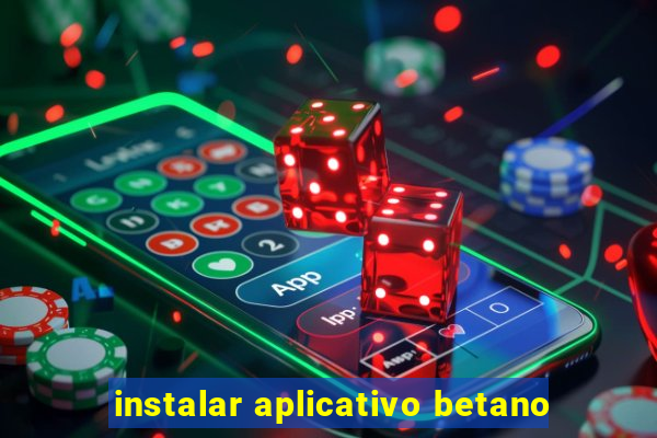 instalar aplicativo betano