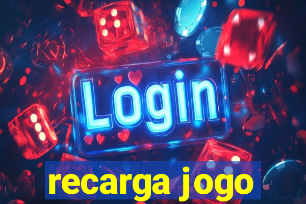 recarga jogo