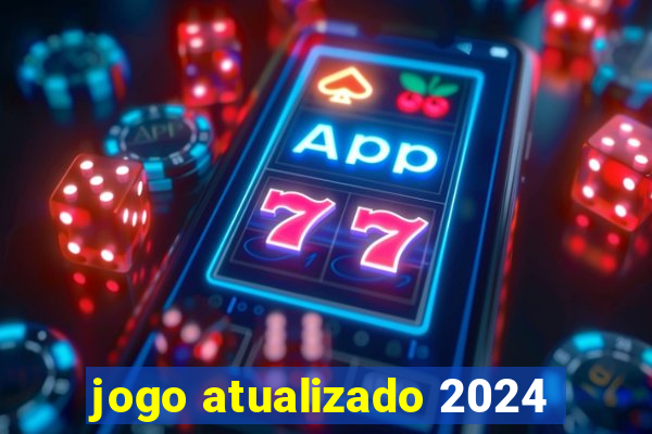 jogo atualizado 2024