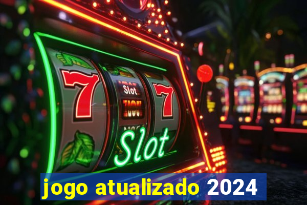 jogo atualizado 2024