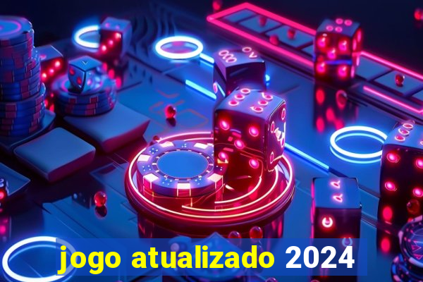 jogo atualizado 2024