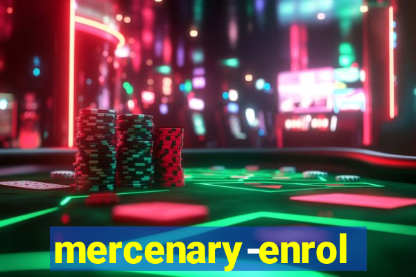 mercenary-enrollment