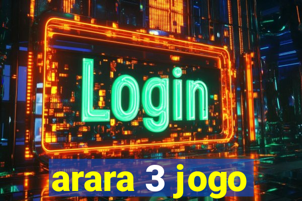 arara 3 jogo