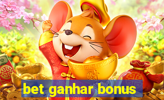 bet ganhar bonus