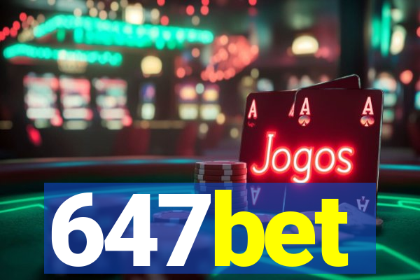 647bet