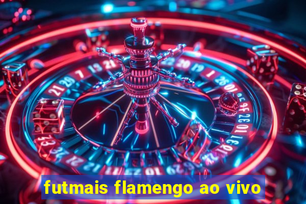 futmais flamengo ao vivo