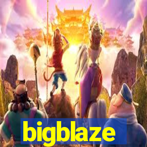 bigblaze