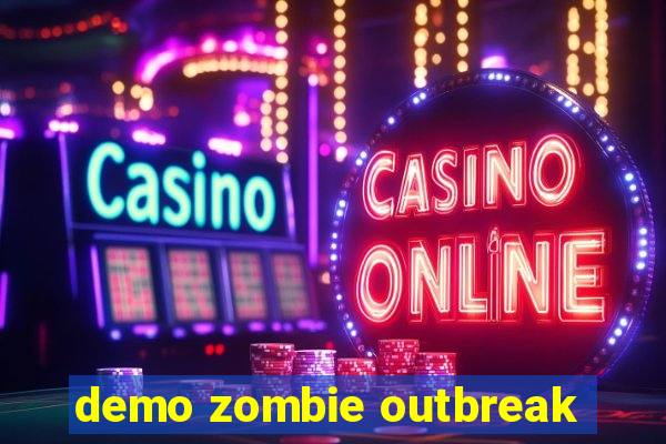 demo zombie outbreak