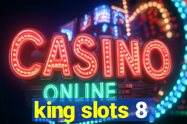 king slots 8