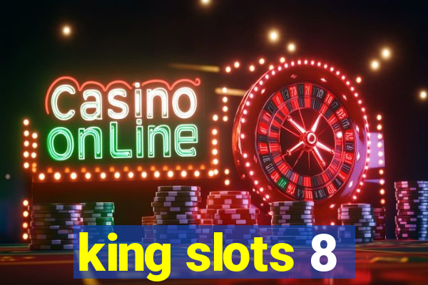 king slots 8