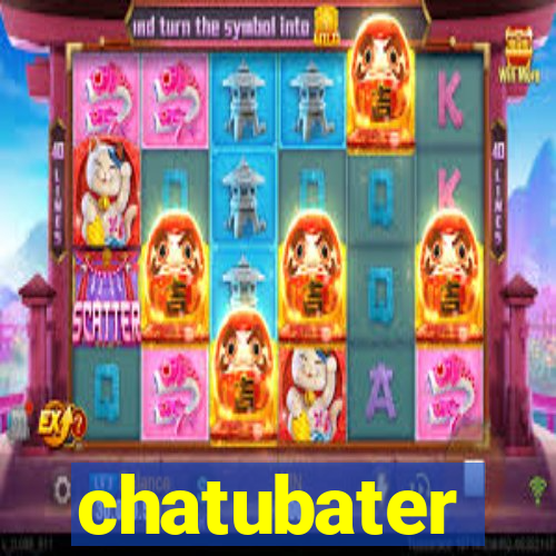 chatubater