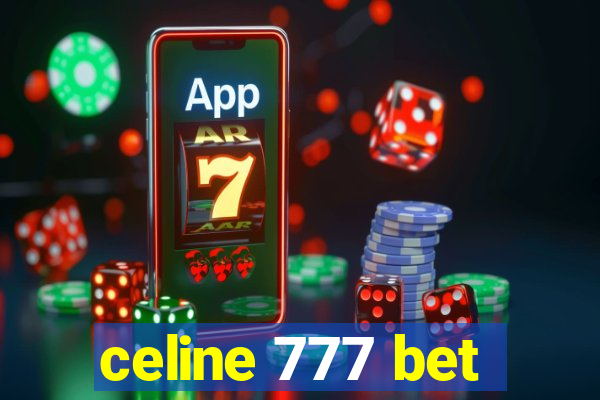 celine 777 bet