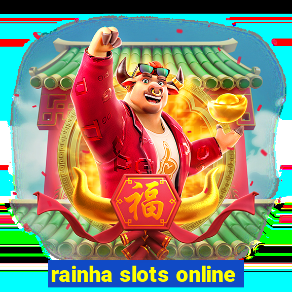 rainha slots online