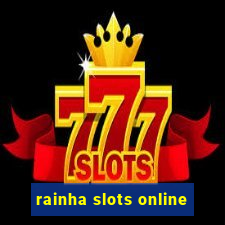 rainha slots online