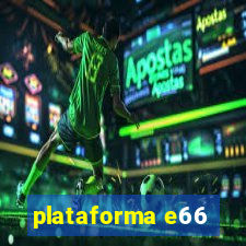 plataforma e66