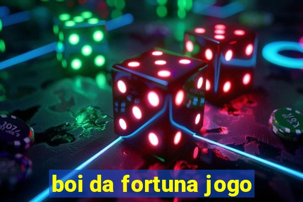 boi da fortuna jogo