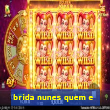 brida nunes quem e