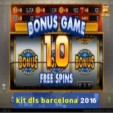 kit dls barcelona 2016