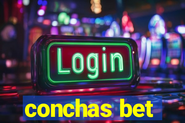 conchas bet