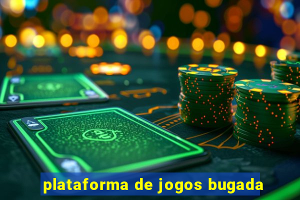 plataforma de jogos bugada