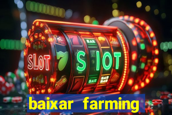 baixar farming simulator 18 dinheiro infinito