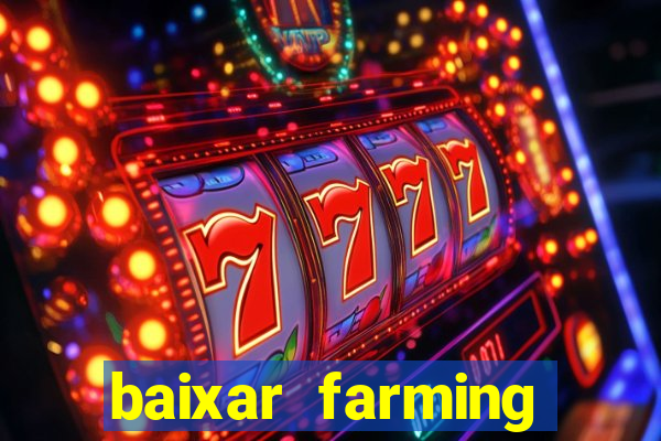 baixar farming simulator 18 dinheiro infinito