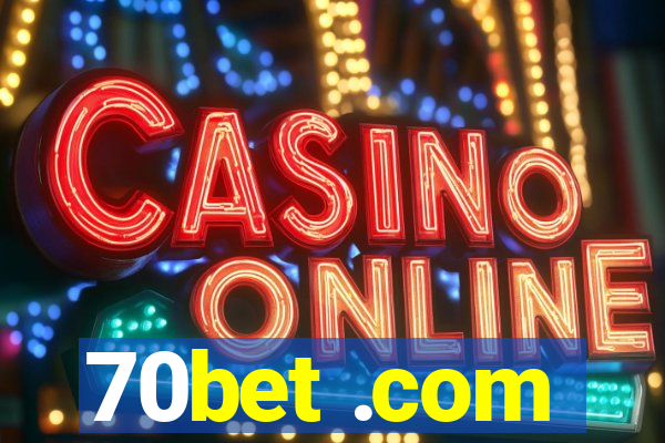 70bet .com