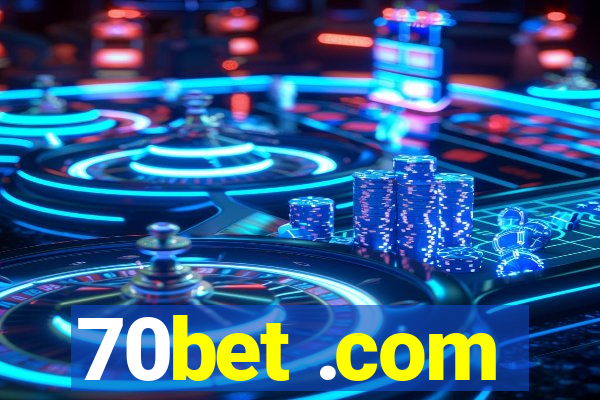 70bet .com