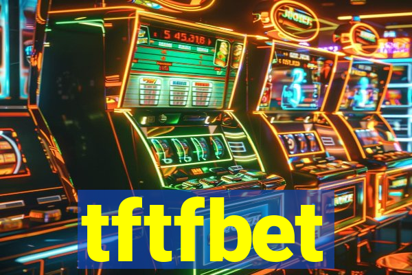 tftfbet