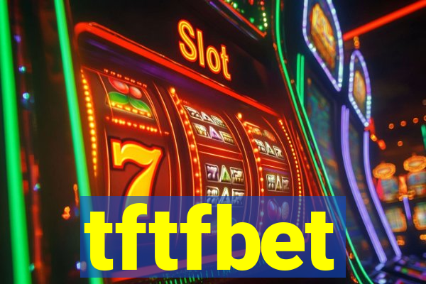 tftfbet