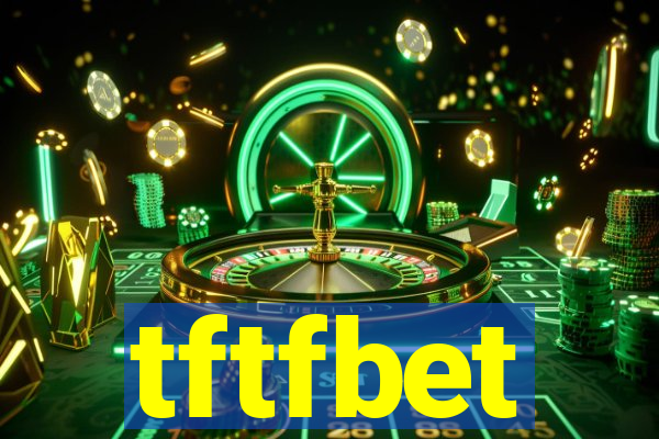 tftfbet