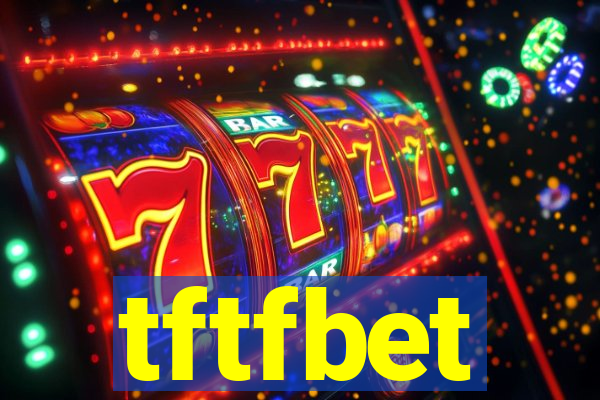 tftfbet