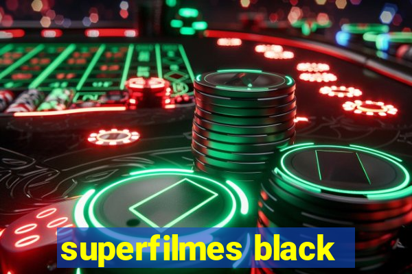 superfilmes black