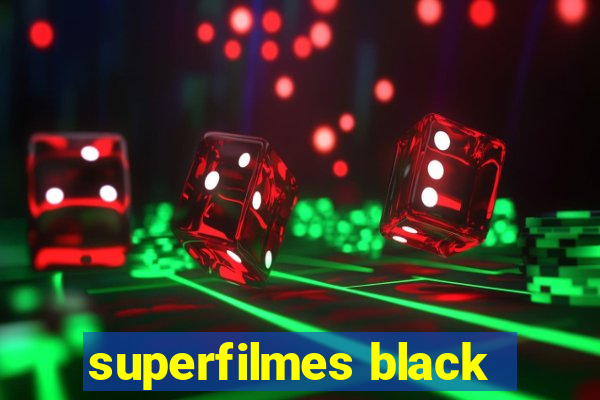 superfilmes black