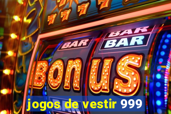 jogos de vestir 999