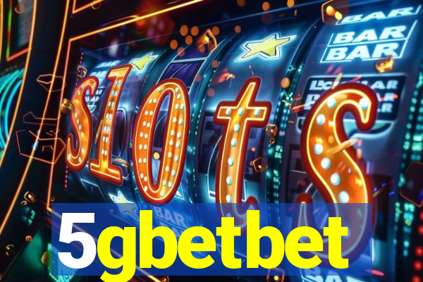 5gbetbet