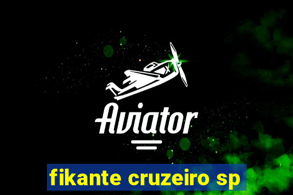 fikante cruzeiro sp