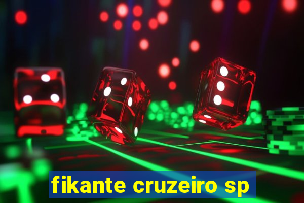 fikante cruzeiro sp