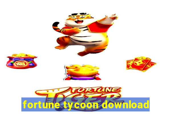 fortune tycoon download