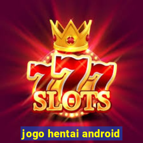 jogo hentai android