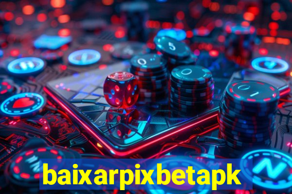 baixarpixbetapk