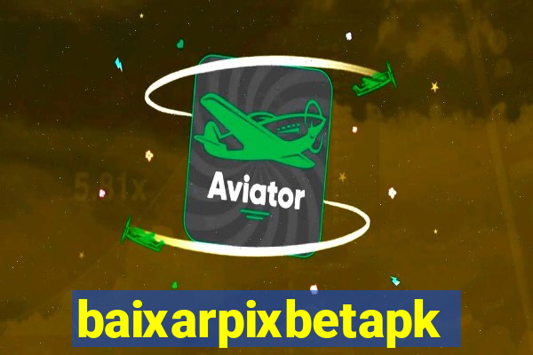 baixarpixbetapk