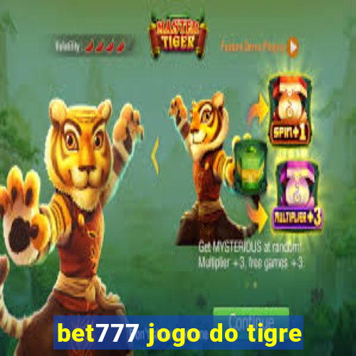 bet777 jogo do tigre