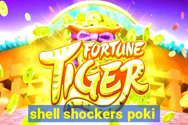 shell shockers poki