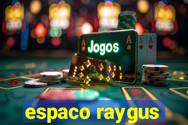 espaco raygus